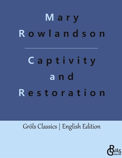 Captivity and Restoration (Hardcover)