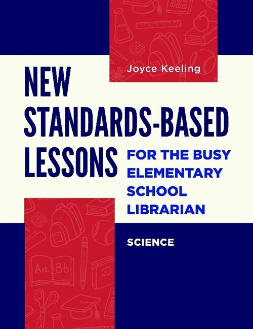 New Standards-Based Lessons for the Busy Elementary School Librarian: Science (Paperback)