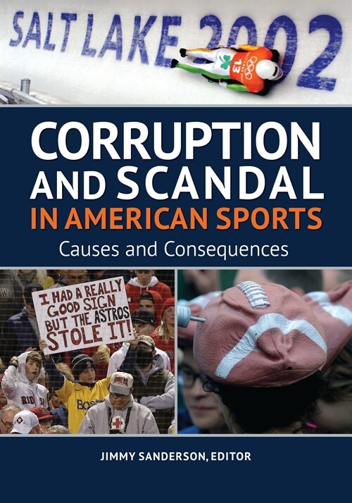 Corruption and Scandal in American Sports: Causes and Consequences (Hardcover)