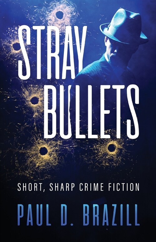 Stray Bullets: Short, Sharp Crime Fiction (Paperback)