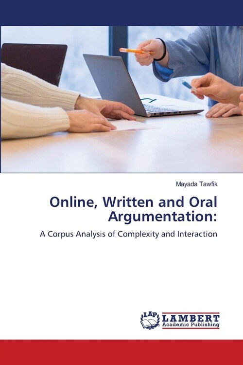 Online, Written and Oral Argumentation (Paperback)