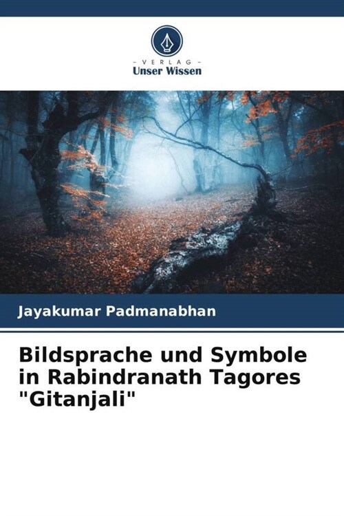 Bildsprache und Symbole in Rabindranath Tagores Gitanjali (Paperback)