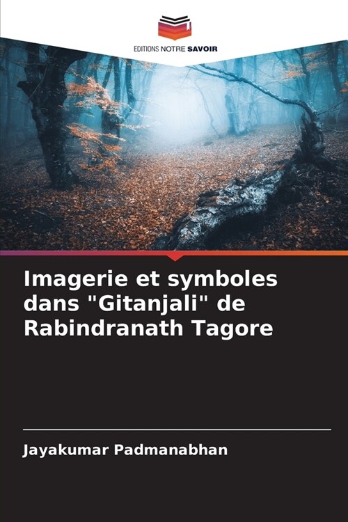 Imagerie et symboles dans Gitanjali de Rabindranath Tagore (Paperback)