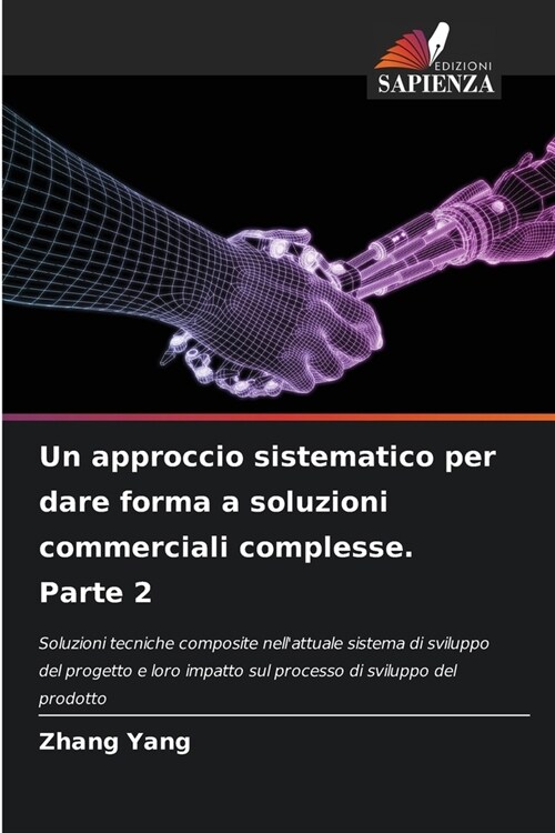 Un approccio sistematico per dare forma a soluzioni commerciali complesse. Parte 2 (Paperback)