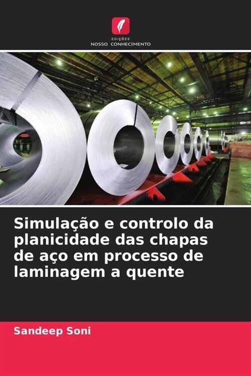 Simula豫o e controlo da planicidade das chapas de a? em processo de laminagem a quente (Paperback)