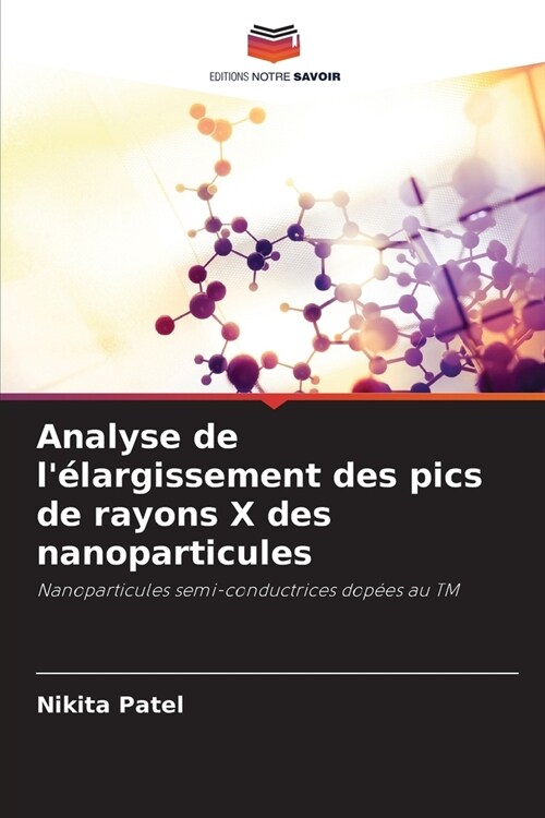 Analyse de l?argissement des pics de rayons X des nanoparticules (Paperback)