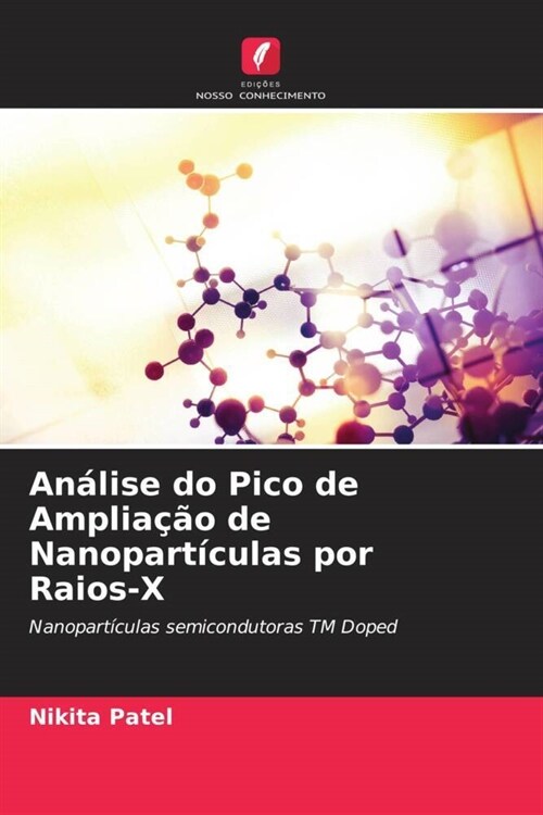 An?ise do Pico de Amplia豫o de Nanopart?ulas por Raios-X (Paperback)