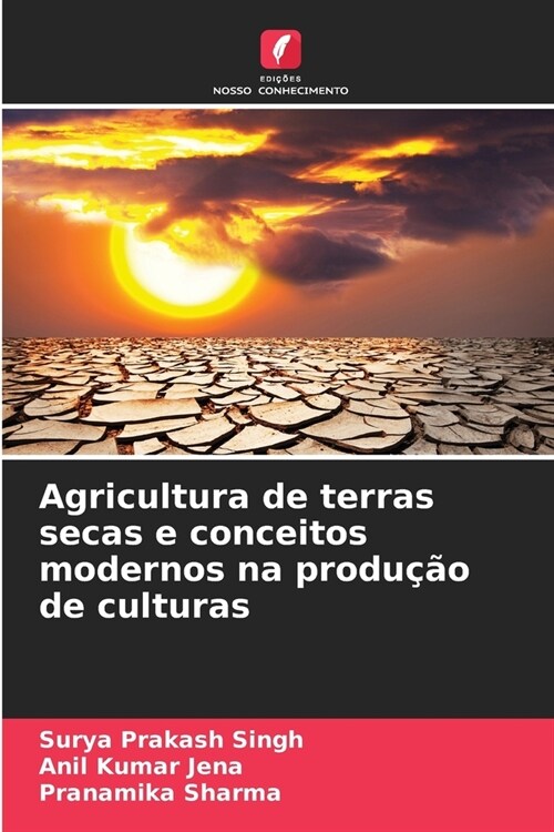 Agricultura de terras secas e conceitos modernos na produ豫o de culturas (Paperback)