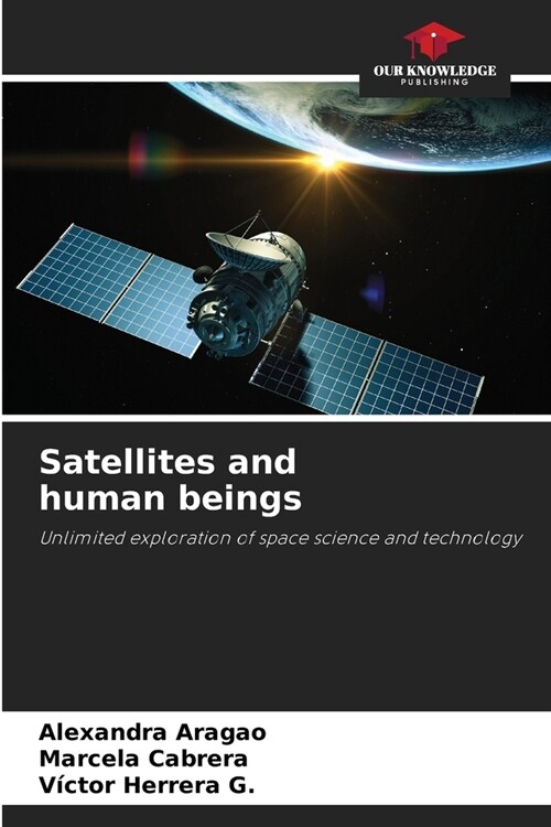 Satellites and human beings (Paperback)