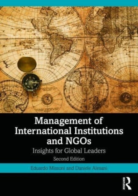 Management of International Institutions and NGOs : Insights for Global Leaders (Paperback, 2 ed)