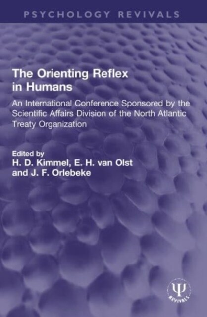 The Orienting Reflex in Humans : An International Conference Sponsored by the Scientific Affairs Division of the North Atlantic Treaty Organization (Paperback)