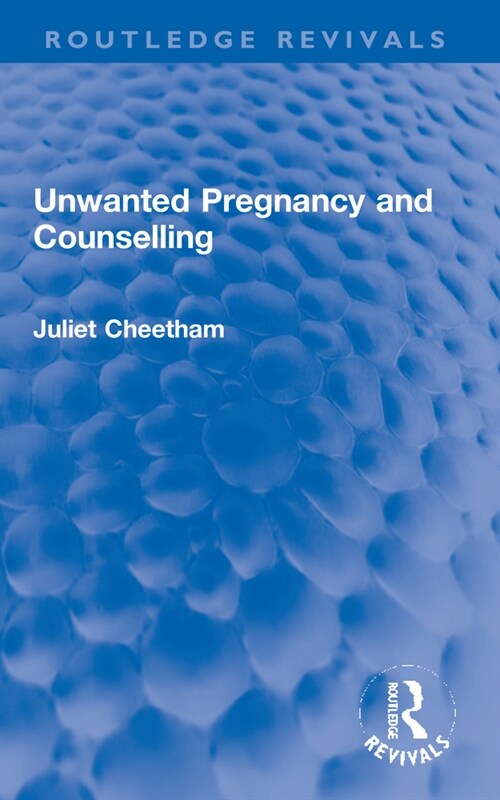 Unwanted Pregnancy and Counselling (Paperback, 1)