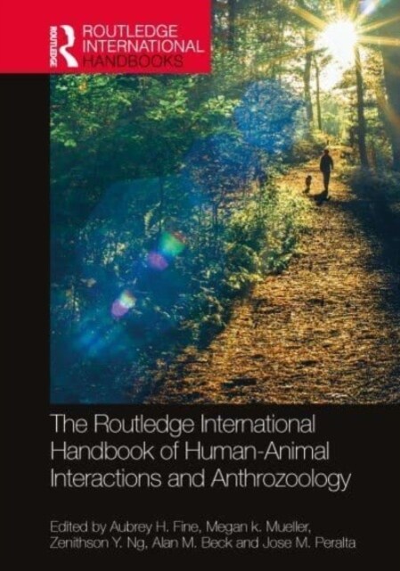 The Routledge International Handbook of Human-Animal Interactions and Anthrozoology (Hardcover, 1)