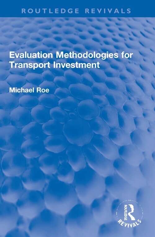 Evaluation Methodologies for Transport Investment (Paperback, 1)