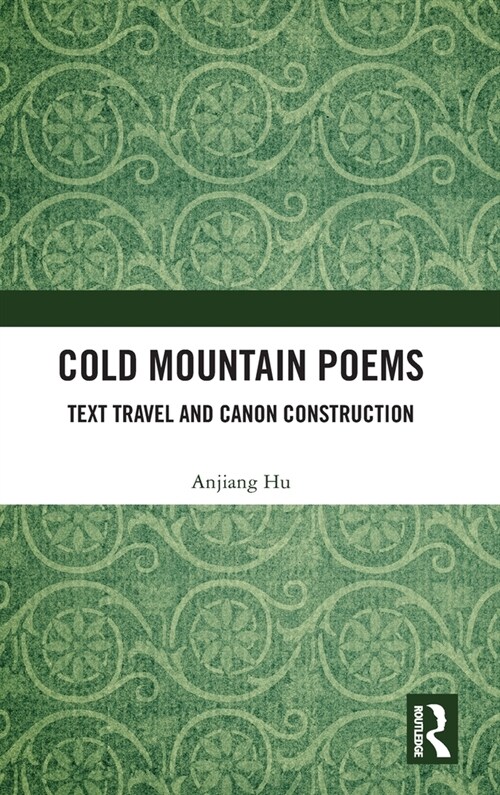 Cold Mountain Poems : Text Travel and Canon Construction (Hardcover)