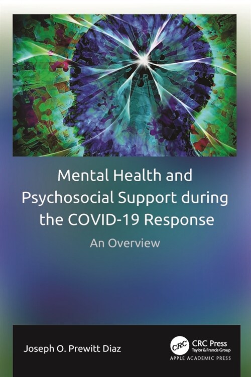 Mental Health and Psychosocial Support During the Covid-19 Response: An Overview (Hardcover)