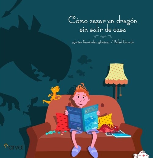 COMO CAZAR UN DRAGON SIN SALIR DE CASA (Hardcover)