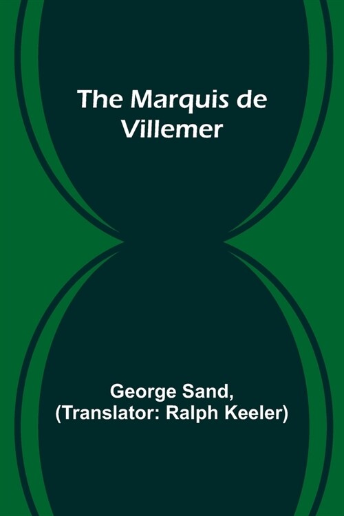 The Marquis de Villemer (Paperback)