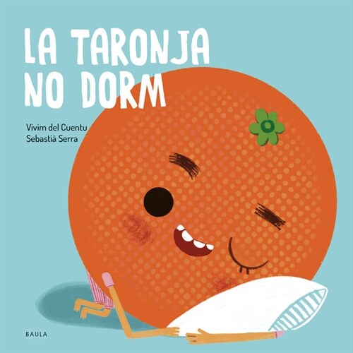 LA TARONJA NO DORM (Paperback)