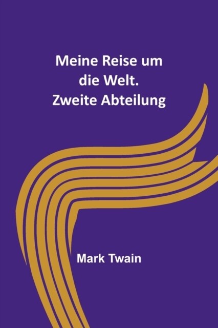 Meine Reise um die Welt. Zweite Abteilung (Paperback)