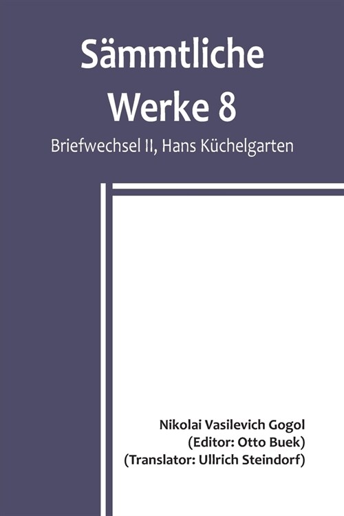 S?mtliche Werke 8: Briefwechsel II, Hans K?helgarten; Briefwechsel II / Die Beichte des Dichters / Betrachtungen ?er die Heilige Liturg (Paperback)