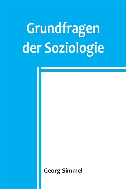 Grundfragen der Soziologie (Paperback)
