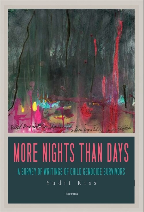 More Nights Than Days: A Survey of Writings of Child Genocide Survivors (Hardcover)