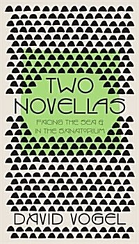 Two Novellas: In the Sanatorium and Facing the Sea (Hardcover)