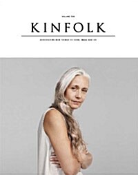 Kinfolk: Discovering New Things to Cook, Make and Do (Paperback)