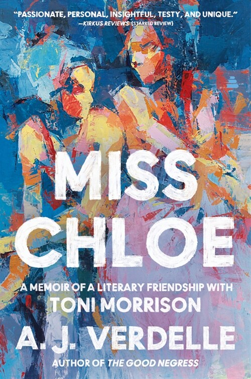Miss Chloe: A Memoir of a Literary Friendship with Toni Morrison (Paperback)
