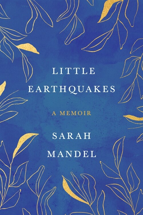 Little Earthquakes: A Memoir (Hardcover)