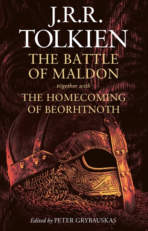 The Battle of Maldon: Together with the Homecoming of Beorhtnoth (Hardcover)