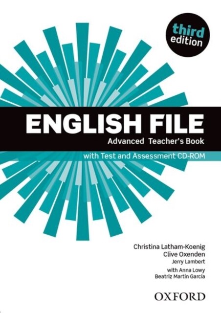 English File: Advanced: Teachers Book with Test and Assessment CD-ROM (Multiple-component retail product, 3 Revised edition)