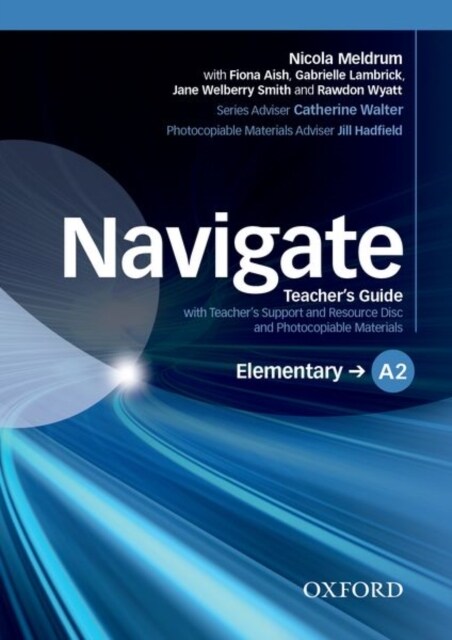 Navigate: Elementary A2: Teachers Guide with Teachers Support and Resource Disc (Multiple-component retail product)