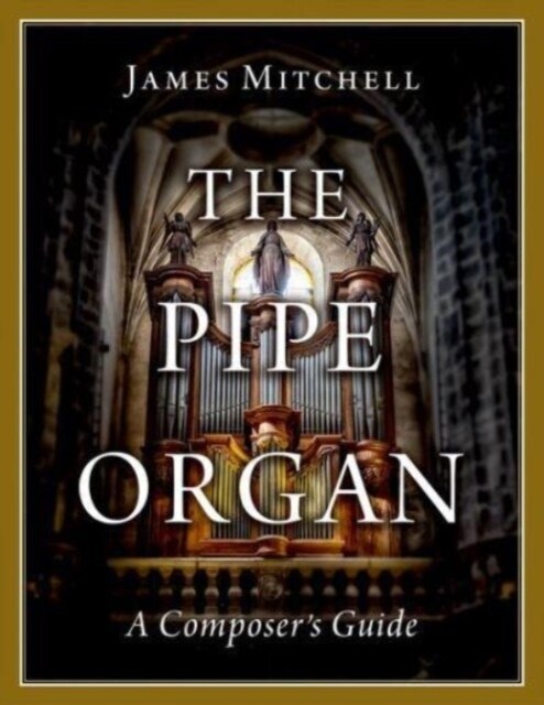 The Pipe Organ (Hardcover)