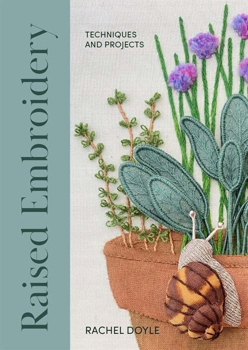 Raised Embroidery : Techniques and Projects (Paperback)