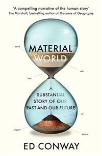 Material World : A Substantial Story of Our Past and Future (Paperback) - 『물질의 세계 - 6가지 물질이 그려내는 인류 문명의 대서사시』원서