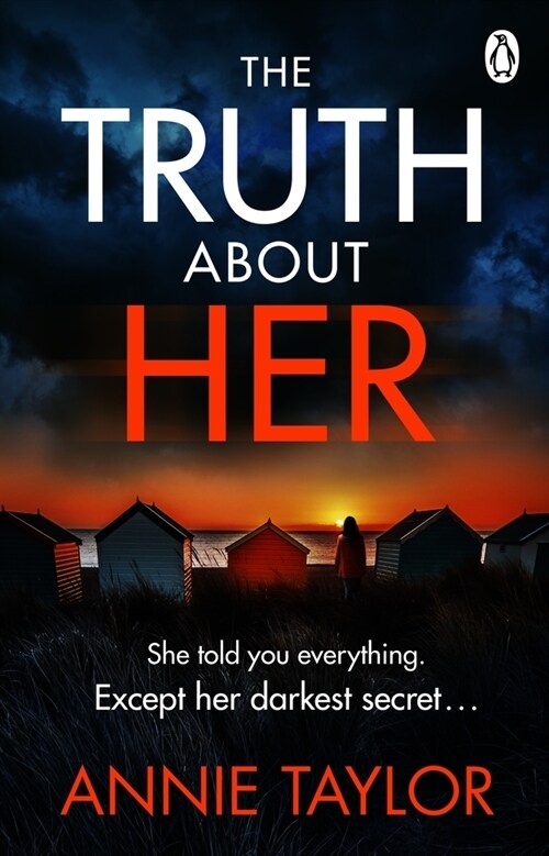 The Truth About Her : The addictive and utterly gripping psychological thriller (Paperback)