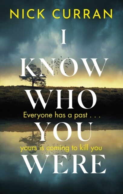 I Know Who You Were : Everyone has a past. . . yours is coming to kill you (Paperback)