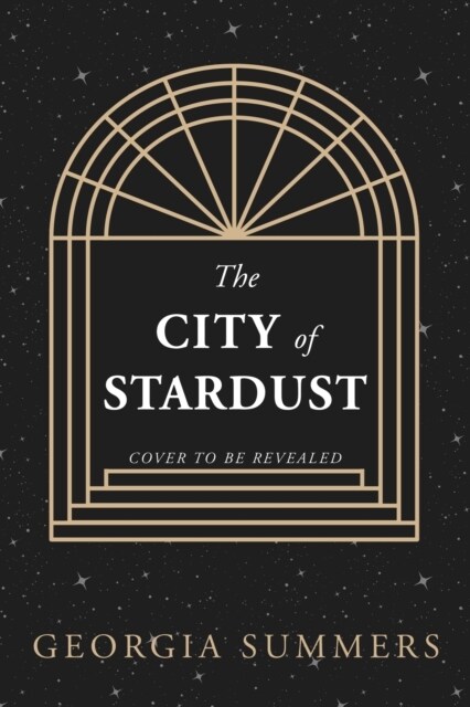 The City of Stardust : the enchanting, escapist and bewitching dark fantasy (Hardcover)