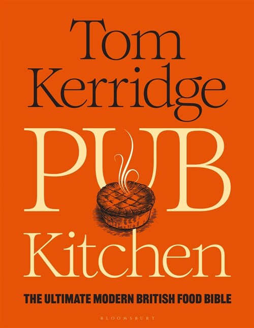 Pub Kitchen : The Ultimate Modern British Food Bible: THE SUNDAY TIMES BESTSELLER (Hardcover)