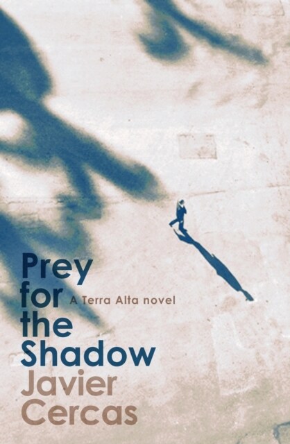 Prey for the Shadow : A Terra Alta Investigation (Paperback)