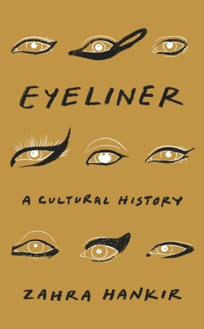 Eyeliner : A Cultural History (Hardcover)
