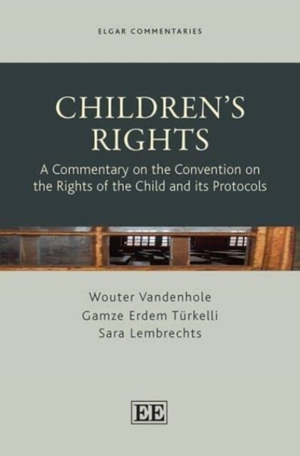 Children’s Rights : A Commentary on the Convention on the Rights of the Child and its Protocols (Paperback)