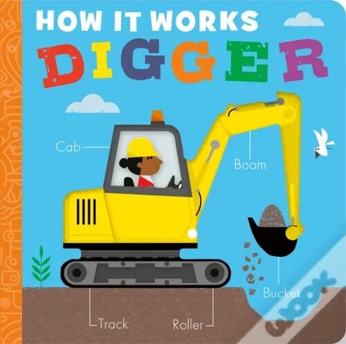 How it Works: Digger (Board Book)