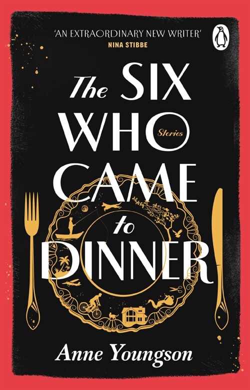 The Six Who Came to Dinner : Stories by Costa Award Shortlisted author of MEET ME AT THE MUSEUM (Paperback)