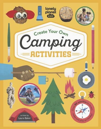 Lonely Planet Kids Create Your Own Camping Activities (Hardcover)