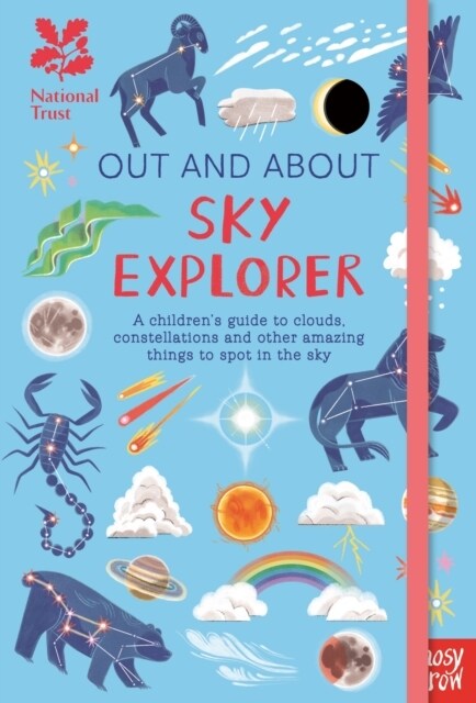 National Trust: Out and About Sky Explorer: A children’s guide to clouds, constellations and other amazing things to spot in the sky (Hardcover)