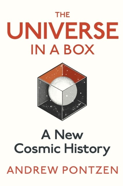 The Universe in a Box : A New Cosmic History (Paperback)