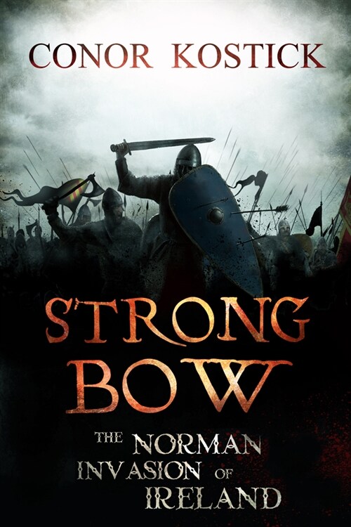 Strongbow: The Norman Invasion of Ireland (Paperback, 2)